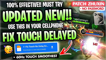 New! Fix Touch Delay Screen Enhance 60Hz In Mobile Legends | Supported For All Device - Patch Zhuxin