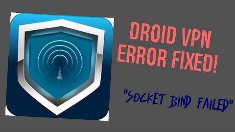 Droid Vpn error fixed! || Local socket bind failed