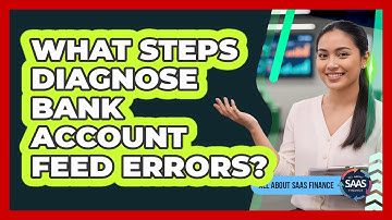 What Steps Diagnose Bank Account Feed Errors?