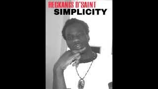 Reckanis d'saint - Simplicity -Ruff Mix - Dsaintmusic/Natures Way