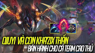 BOY1CHAMP KHA'ZIX QIUYI GỒNG GÁNH CẢ TEAM ĐỐI ĐẦU VỚI 5 CAO THỦ TRONG RANK