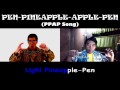 Ppap pen pineapple apple pen singalong and cover