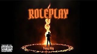 Yung Ady - Roleplay Ft. Yung Arhm, . Prod. Yung Arhm Official Visualizer