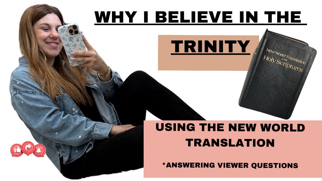 Why I Believe in the Trinity (Using the New World Translation)