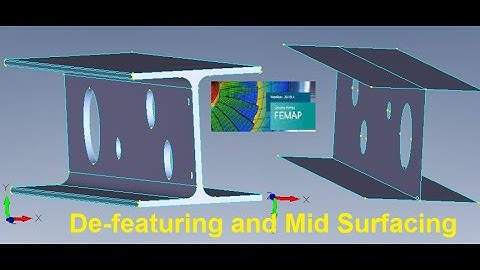 Femap Nastran defeaturing and midsurfacing an I beam