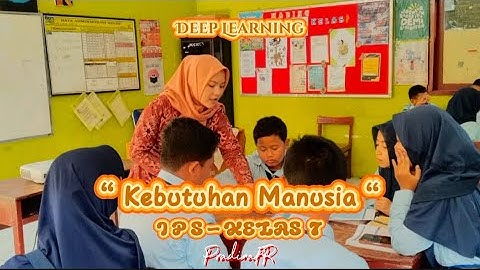 Pembelajaran IPS Kelas 7 - Kebutuhan Manusia 
