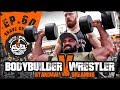 Stanimal Pro Bodybuilder V Pro Wrestler | Ep.60 Shoulder Workout