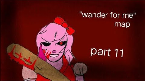 Map 11 of "wander for me" map (for torcher animation)