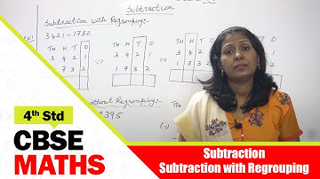 4th Std CBSE Maths Syllabus | 23 - Subtraction   Subtraction with Regrouping | CBSE Maths