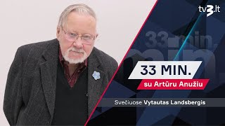 Vytautas Landsbergis apie įspėjimą anūkui: Gabry, man tavęs gaila | 33 MIN SU ARTŪRU ANUŽIU