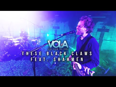 VOLA - These Black Claws feat. SHAHMEN (Live From The Pool)