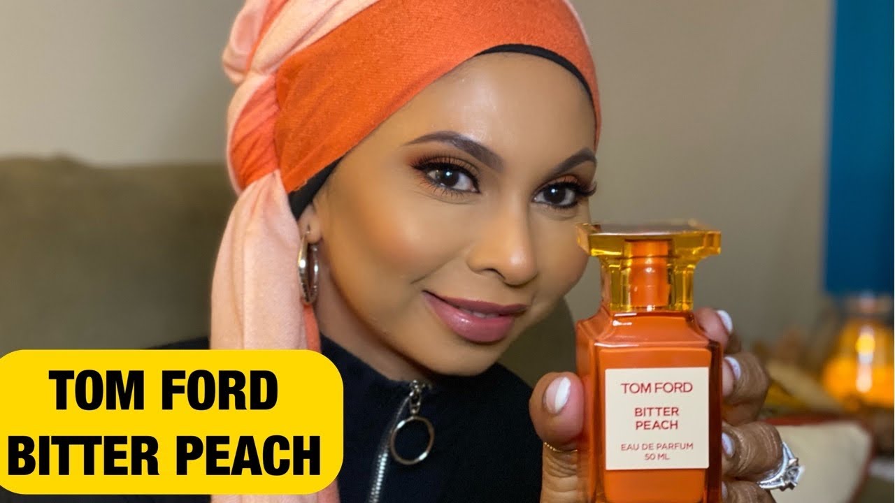 Tom Ford Bitter Peach Fragrance collection 2020 - YouTube
