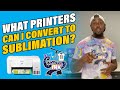 What Printers Can I Convert to Sublimation? Update with Cosmos Ink