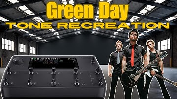 Recreating Green Day Tones In The Quad Cortex