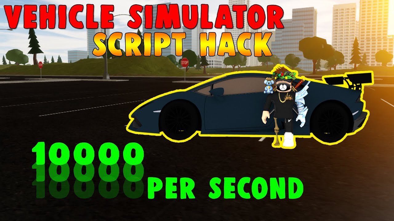 VEHICLE SIMULATOR SCRIPT | GET 10000 PER SECOND + WIN ALL VEHICLE SIMULATOR SCRIPT | GET 10000 PER SECOND + WIN ALL