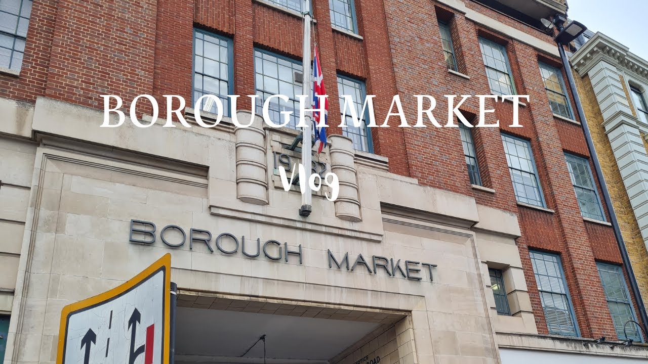 Borough Market (バラマーケット) - vlog -