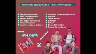 Ama Rasim - Pınara Varmadınmı