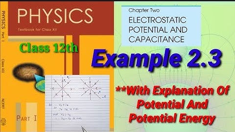 Example 2.3 | Class 12th Physics | Chapter 2 | Electrostatic Potential and Capacitance |