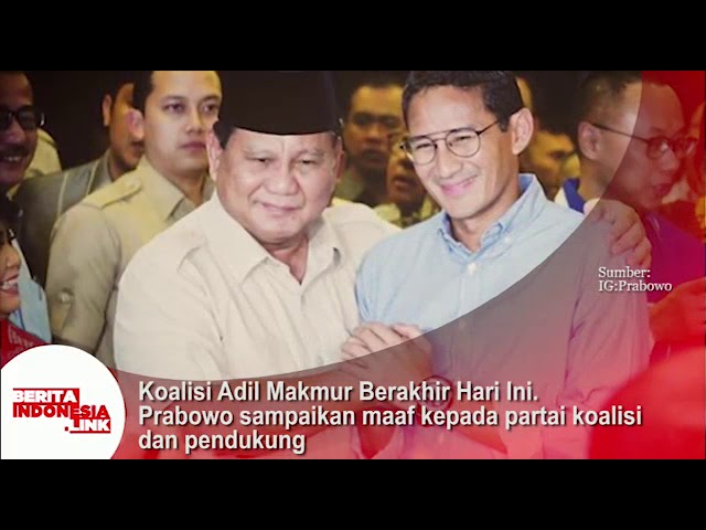 Koalisi Adil Makmur berakhir pasca  keputusan MK. Prabowo sampaikan maaf kpd Koalisi & Pendukung