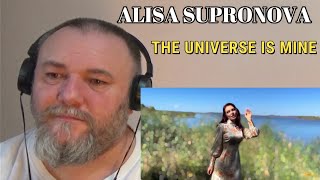 ALISA SUPRONOVA - THE UNIVERSE IS MINE | Алиса Супронова - ВСЕЛЕННАЯ МОЯ (REACTION)