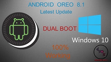 How to Install [Android Oreo 8.1 ISO] x86-x64 Latest Version on PC and Laptop [Dual Boot]