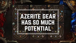 Bfa - Please Blizzard, The Azerite Gear Has So Much Potential