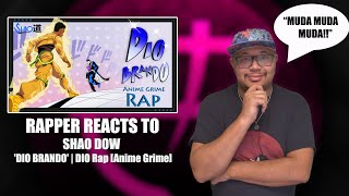 Rapper Reacts To 'DIO BRANDO' | DIO Rap [Jojo's Bizarre Adventure] [Anime Grime] - Shao Dow