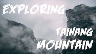Exploring Taihang Mountain
