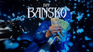 DIFF - BANSKO (Official Music Video)