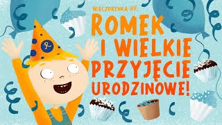 Wieczorynka Ipp Romek I Wielkie Przyjęcie Urodzinowe Animowane Słuchowisko Dla Dzieci