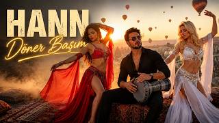 HANN - Döner Başım | Bu Yazın En Hareketli Şarkısı! 🔥