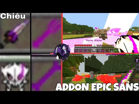 🔥GONT GIỚI THIỆU ADD-ON: CÓ THỂ BIẾN THÀNH EPIC SANS TRONG MINECRAFT🔥|