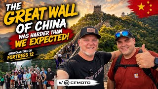 Our Toughest Day in China Yet | Climbing the Great Wall w/ CFMOTO