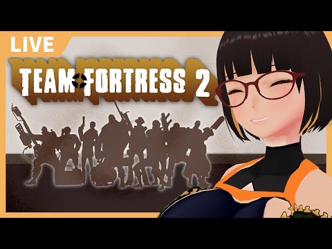 【#TF2】徒然なるままに、TF2【Vtuber】