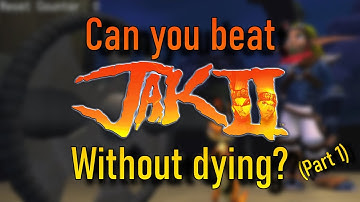 Is it possible to beat Jak 2 without dying or failing? (first 5 attempts!)