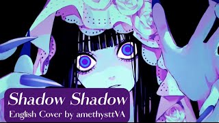 Shadow Shadow [English Cover]