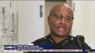 Dallas ISD police chief addresses security questions following Uvalde shooting
