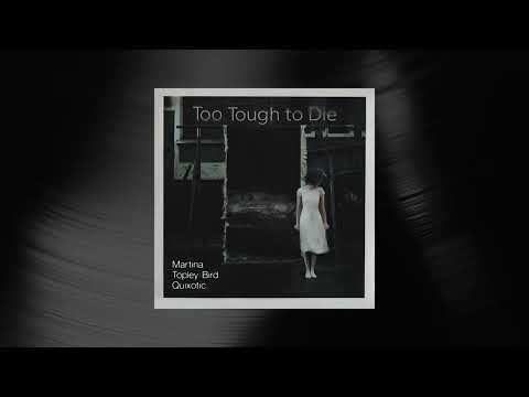 Martina Topley-Bird - Too Tough To Die (Official Visualizer)