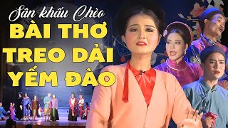 Sân khấu Chèo: BÀI THƠ TREO DẢI YẾM ĐÀO  Trường Đại học SKDA Hà Nội