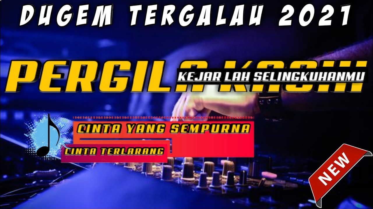 DJ TERGALAU ‼️ PERGILA KASIH - CINTA YANG SEMPURNA X CINTA TERLARANG • DUGEM TERBARU •|| KIMOCHI ||