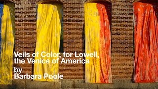 Veils Of Color For Lowell, The Venice Of America By Barbara Poole