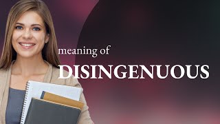 Understanding Disingenuous - English Vocabulary Builder
