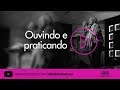 Edméia Williams | Ouvindo e praticando