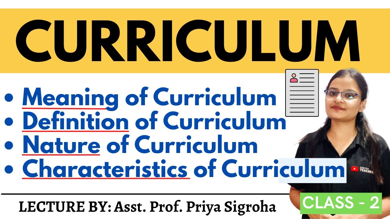 Meaning, Definition and Characteristics of Curriculum