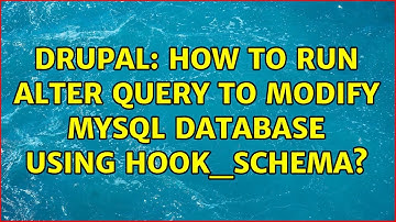 Drupal: How to run alter query to modify mysql database using hook_schema? (2 Solutions!!)