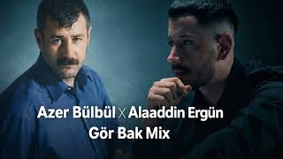 Azer Bülbül X Alaaddin Ergün - Gör Bak (Prod. By Salih Mix)