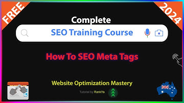 How To SEO Meta Tags - Free Step-by-Step SEO Training Course for 2024
