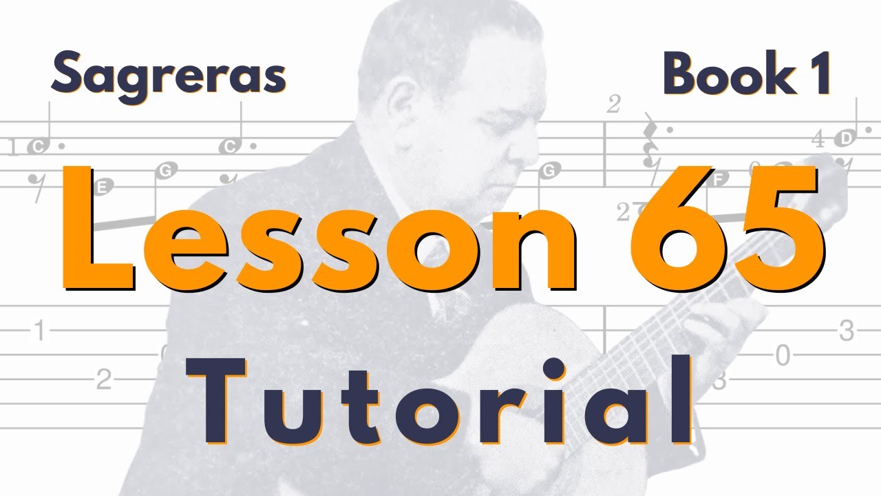 Lesson 65 - Sagreras Book 1 - Tutorial - YouTube