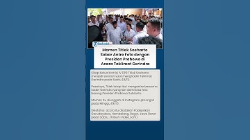 MOMEN Titiek Soeharto Antre Foto dengan Prabowo di Taklimat Gerindra, Sikap Rendah Hati Disorot