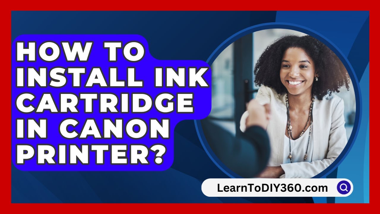 How To Install Ink Cartridge In Canon Printer LearnToDIY360 how-to-install-and-load-ink-cartridges-in-canon-ts6420a-ts5320a